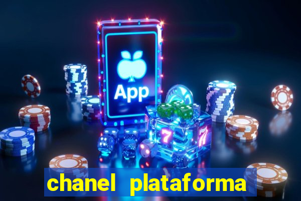 chanel plataforma de jogo